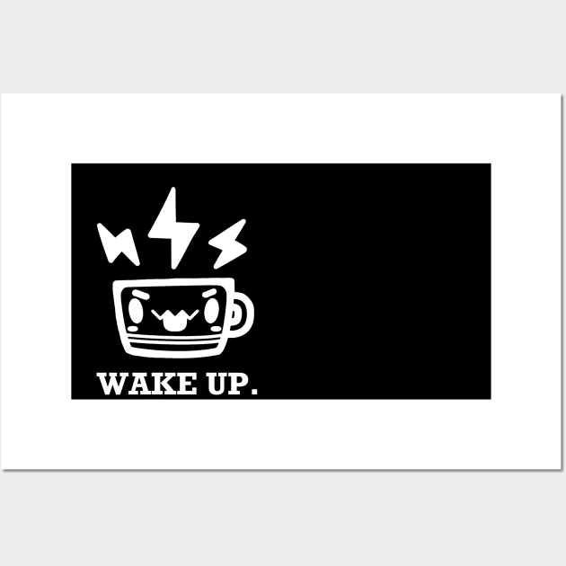 WAKE UP Wall Art by darendeleche